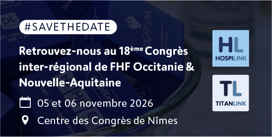 HOSPILINK et TITANLINK au 18ème Congrès inter régional de FHF Occitanie & Nouvelle-Aquitaine